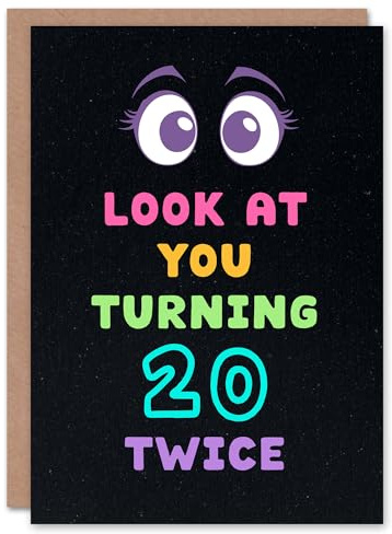 Artery8 Look At You Turning 20 Twice 40 Year Old Joke Birthday Card