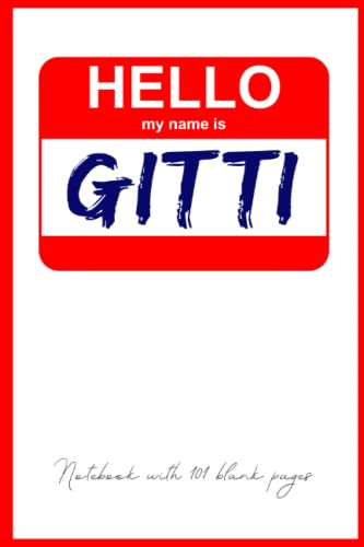 Hello my name is Gitti: Gift journal with blank pages