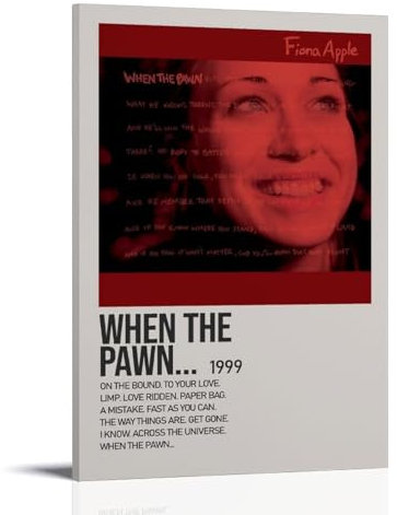 REOTTO Fiona Apple Poster When The Pawn Poster Dekorative Malerei Leinwand Wandkunst Wohnzimmer Poster Schlafzimmer Malerei,Wandkunst Bilddruck Moderne Familienzimmer Dekor 16x24inch(40x60cm)