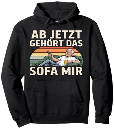 Ab Jetzt Gehört Das Sofa Mir Lustiger Rentner Pullover Hoodie