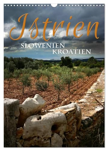 Istrien – Slowenien. Kroatien (Wandkalender 2026 DIN A3 hoch), CALVENDO Monatskalender: Slowenien und Kroatien haben ein gemeinsamens Herz: Istrien Stadtkerne in 13 Bildern (CALVENDO Orte)