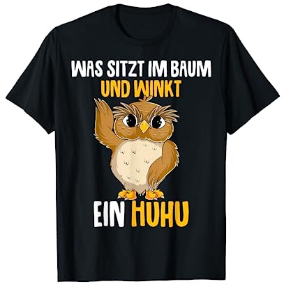 Eule Was sitzt im Baum und winkt ein Huhu Damen Kinder T-Shirt