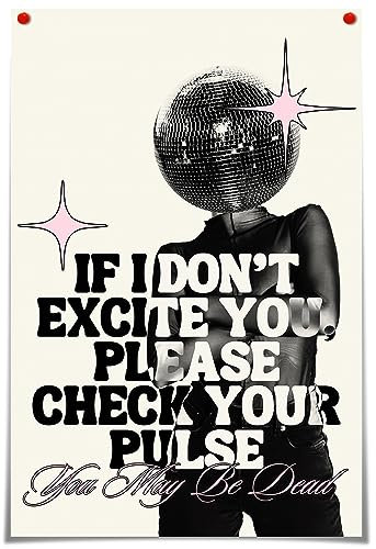 Bittiler If I don't Excite You, Please Check Your Pulse Leinwand-Kunst-Poster Disco Funky Wall Art Discokugel Poster Schwarz und Weiß Trendige adrette Wanddekoration für Wohnzimmer Bar 30,5 x 40,6 cm