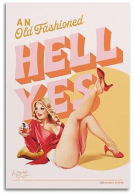 WYBRBHR Old Fashioned Hell Yes Poster Dekorative Malerei Leinwand Kunst Poster Moderne Kunst Poster Schlafzimmer Dekor Poster Schlafzimmer Dekor Poster (40x60cm)
