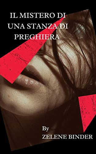 Il Mistero Di Una Stanza Di Preghiera