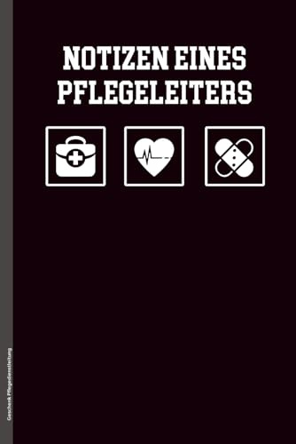 Geschenk Pflegedienstleitung: Cooles Notizbuch A5 kariert für Leiter der Pflege coole Geschenkidee an Chef Pfleger den Abteilungsleiter PDL im Pflegeheim ein Notizheft für den Pflegeberuf
