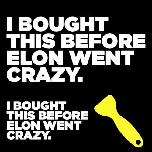 I BOUGHT THIS BEFORE ELON WENT CRAZY,Tesla Aufkleber,Lustiger Auto Aufkleber mit Kunststoff Spachtel,Wetterfeste Vinyl-Aufkleber,Weiße Buchstaben,ca. 11,5x5,5cm,Geeignet für Autoscheiben oder Lack
