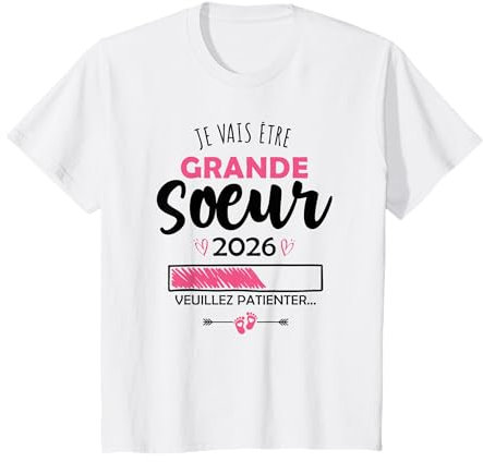 Enfant Je Vais Etre Grande Soeur Future Grande Soeur 2026 T-Shirt