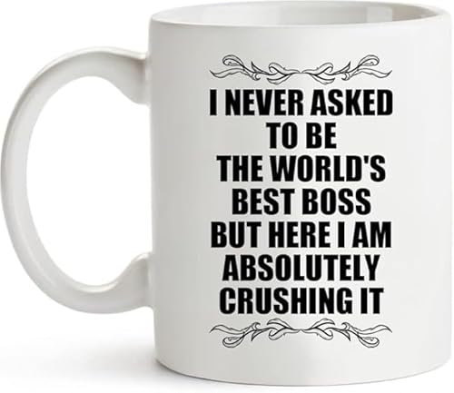 Eletina Tasse à café humoristique pour femme avec inscription « I Never Asked to Be The World's Best Boss But Here I Am Absolutely Crushing it » de 325 ml