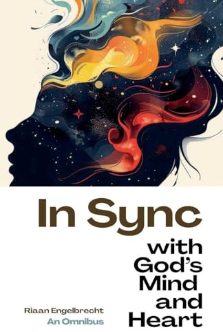 In Sync with God's Mind and Heart (Omnibus)