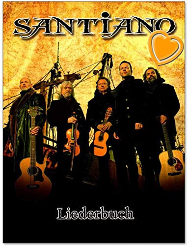 Santiano Liederbuch - 16 bisher größten Hits von Santiano, arrangiert für Klavier, Gesang und Gitarre (Griffbilder) - Songbook mit bunter herzförmiger Notenklammer