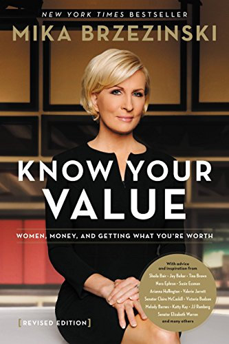 Knowing Your Value: Women, Money and Getting What You're Worth (English Edition)