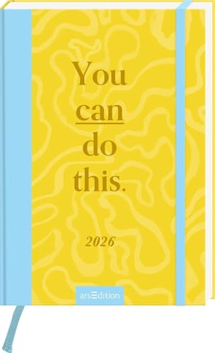 You can do this - Taschenkalender A5 - Kalender 2026 - arsEdition-Verlag - Buchkalender mit motivierenden und schön illustrierten Sprüchen - 15 cm x 21,6 cm