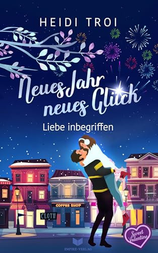 Neues Jahr, neues Glück – Liebe inbegriffen (Sweet Valentine 2)