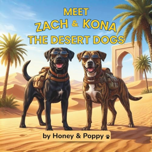 Meet Zach and Kona: The Desert Dogs (Tails of Zach and Kona)