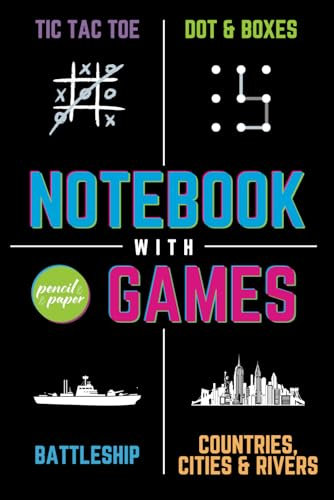 Notebook with Pencil & Paper Games: Battleship, Countries and Cities, Tic Tac Toe, Dot and Boxes Game. Score Record Blank Sheets Notes: Pen and Paper ... | At a Party, at School, at Home, on Travel