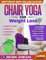 Chair Yoga for Weight Loss & Toning: Complete Guide to Look and Feel Better in Just 10 Minutes a Day - Exercise Book for Seniors over 60 (Defy Aging at Home) (English Edition)