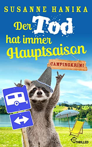 Der Tod hat immer Hauptsaison: Campingkrimi