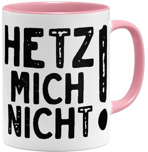 OM3® lustige Spruch Kaffee-Tasse mit Statement - Hetz mich nicht - Humor lustig Büro Geschenk Idee Kollegen - Keramik Becher - 325ml - Beidseitig Bedruckt - Rosa