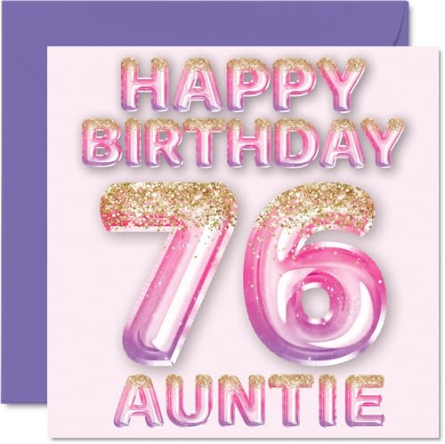 76th Birthday Card for Auntie, Pink & Purple Glitter Balloons | Happy Birthday Cards for 76 Year Old Aunt Aunty from Nephew Niece, 145mm Bday Greeting Cards Gift