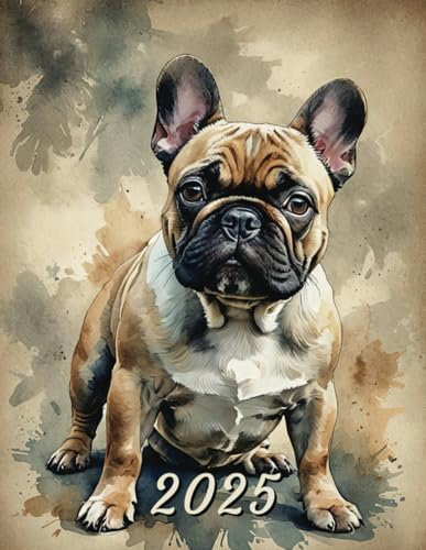 2025: Monthly Calendar Planner with French Bulldog