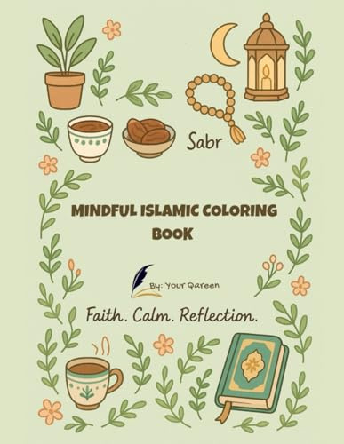 Islamic Coloring Book for All Ages: Quran Verses, Arabic Calligraphy, and Peaceful Mandala Designs for Kids, Teens & Adults: The Ultimate Islamic ... Spiritual Designs for Kids, Teens, and Adults