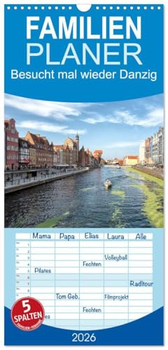 Familienplaner 2026 - Besucht mal wieder Danzig mit 5 Spalten (Wandkalender, 21 cm x 45 cm), CALVENDO: Die Stadt wurde nach dem Zweiten Weltkrieg äußerst prunkvoll wieder aufgebaut. (CALVENDO Orte)