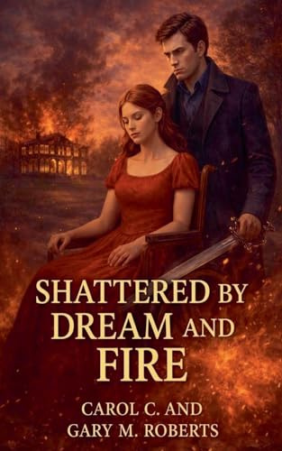Shattered by Dream and Fire (Bound by Dream and Fire, Band 2)