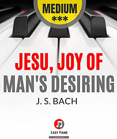 Jesu, Joy of Man's Desiring BACH I Medium Piano Church Organ Keyboard Sheet Music: Teach Yourself How to Play I Popular Classical Wedding Song for Kids Big Notes TUTORIAL