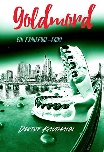 Goldmord (Yunus Abbas ermittelt in Frankfurt)