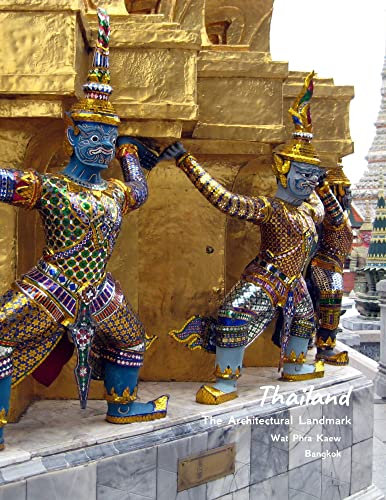 Thailand The Architectural Landmarks: Coffee Table Books Travel Amazing Places Photography, Picture Book Album Of South East Asia Cities in the world Culture (English Edition)