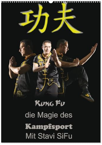 Kung Fu, Martial Art (Wandkalender 2026 DIN A2 hoch), CALVENDO Monatskalender: Erlebe erhabene Kampfkunst in ihrer reinsten Form! (CALVENDO Sport)