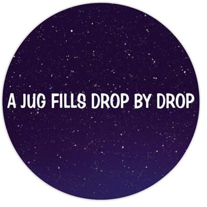 Set of 50 Round Stickers 1.5 Inch,A Jug Fills Drop by Drop Label Stickers Funny Sayings Motivational Stickers for Card Envelopes Seals Boxes Decorative Stickers for Party Supplies