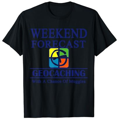 GEOCACHING Weekend Forecast Geocache T-shirt T-Shirt