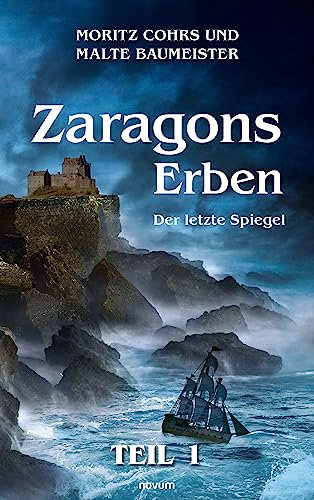 Zaragons Erben – Teil 1: Der letzte Spiegel