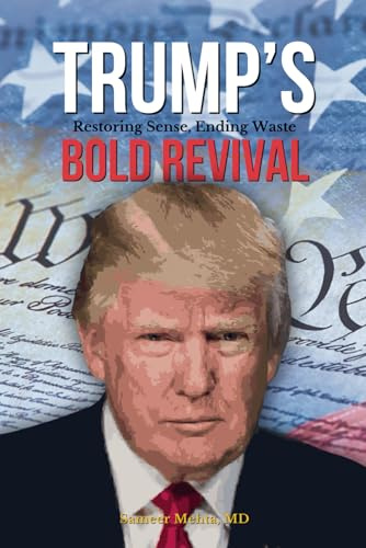 Trump's Bold Revival: Restoring Sense, Ending Waste