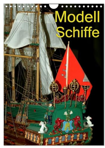 Modell Schiffe (Wandkalender 2026 DIN A4 hoch), CALVENDO Monatskalender: Klassische Segelschiffe im Modell (CALVENDO Hobbys)