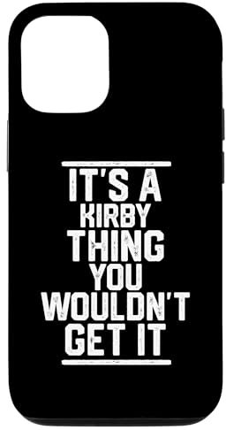 Hülle für iPhone 14 It's a Kirby Thing You Wouldn't Get It - Family Nachname