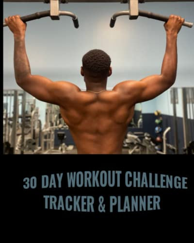 30 Day Workout Challenge Tracker & Planner: 30 Day Workout Tracker & Planner