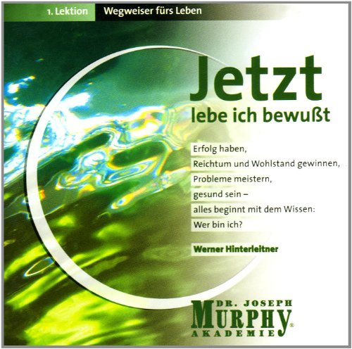 Jetzt Lebe Ich Bewußt