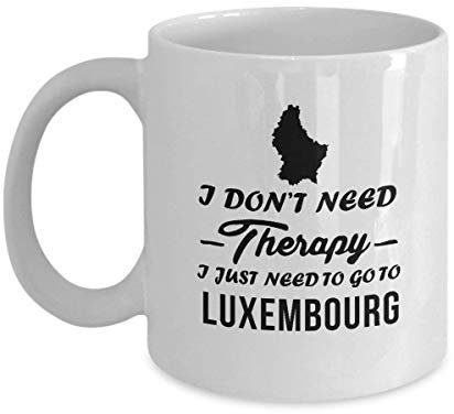 Luxemburger Kaffeetasse - Ich brauche keine Therapie Ich muss nur nach Luxemburg Keramikbecher - Geschenke für Männer, Papa, Opa, Freunde - Geburtstag für Frauen, Mama Oma, Schwester - Teetasse Weiß