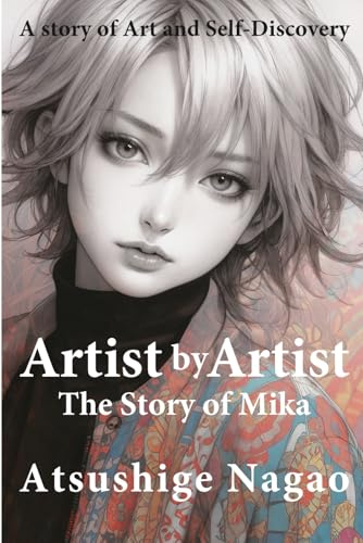 Artist by Artist / The Story of Mika: A story of Art and Self-Discovery