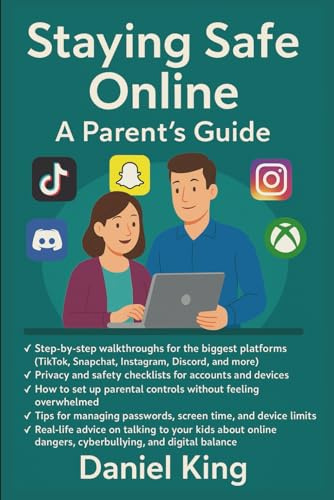 Staying Safe Online: A Parent’s Guide