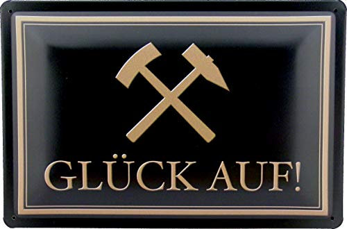 Tin Sign Blechschild 20x30 Glück Auf Bergmanns Gruß mit Schlägel und Eisen Bergbau Tagebau Zeche Stollen
