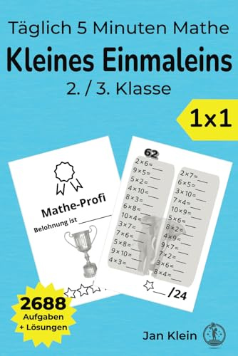 Kleines Einmaleins leicht lernen – Täglich 5 Minuten Mathe: 112 Tage 1x1 Übungsbuch für die 2. Klasse mit 2688 Aufgaben, Lösungen & Belohnungssystem ... - Übungshefte für die Grundschule, Band 4)