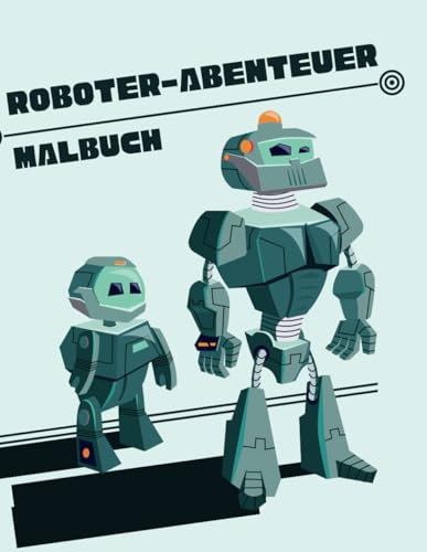 Roboter-Abenteuer Malbuch