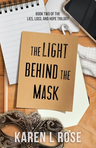 The Light Behind the Mask (Lies, Loss, and Hope Trilogy Book 2)