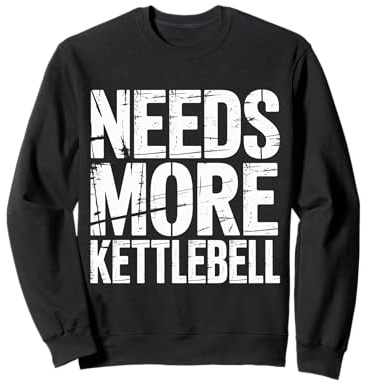 Needs More Kettlebell Krafttraining Fitness - Sweatshirt