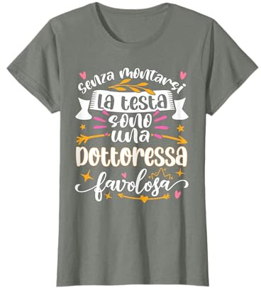 Una Dottoressa Favolosa Divertente Donna Laurea Medicina Maglietta