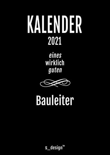 Kalender 2021 für Bauleiter: DIN A4 Tagesplaner / Wochenplaner / Terminkalender für das ganze Jahr: Termin-Planer / Termin-Buch / Journal für alle Tages-Termine von 7 bis 21 Uhr (4 Termine pro Stunde)